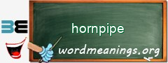 WordMeaning blackboard for hornpipe